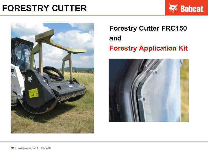 FORESTRY CUTTER Forestry Cutter FRC 150 and Forestry Application Kit 16 | Landscaping Part