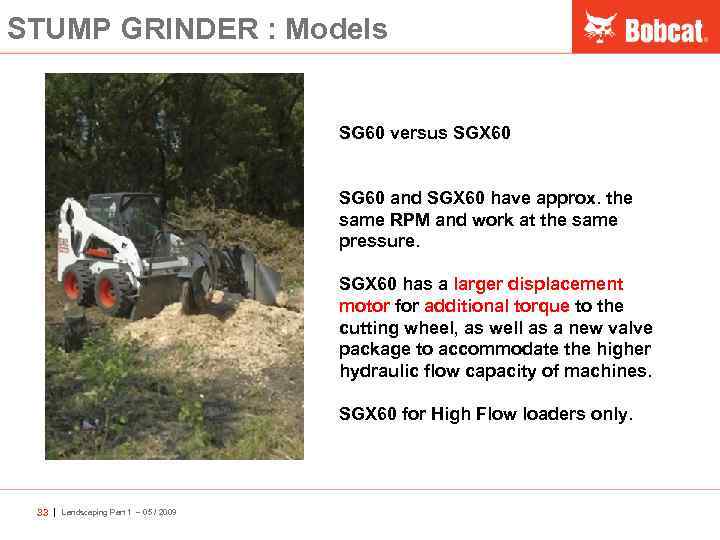 STUMP GRINDER : Models SG 60 versus SGX 60 SG 60 and SGX 60