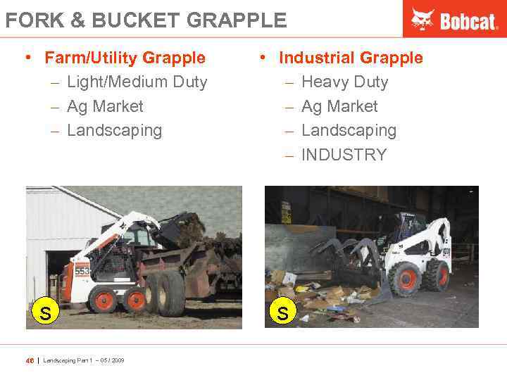FORK & BUCKET GRAPPLE • Farm/Utility Grapple – Light/Medium Duty – Ag Market –