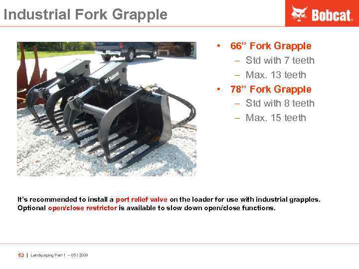 Industrial Fork Grapple • 66’’ Fork Grapple – Std with 7 teeth – Max.