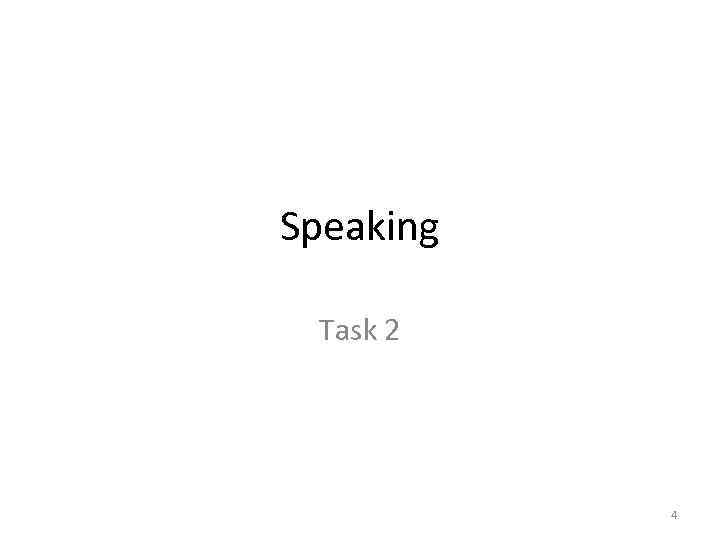 Speaking Task 2 4 