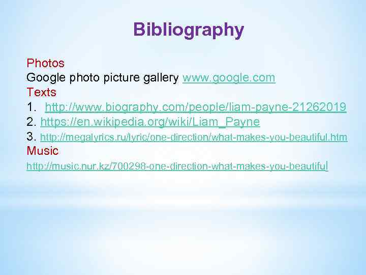 Bibliography Photos Google photo picture gallery www. google. com Texts 1. http: //www. biography.