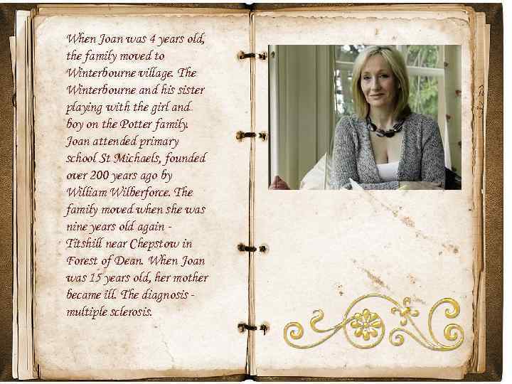 When Joan was 4 years old, the family moved to Winterbourne village. The Winterbourne