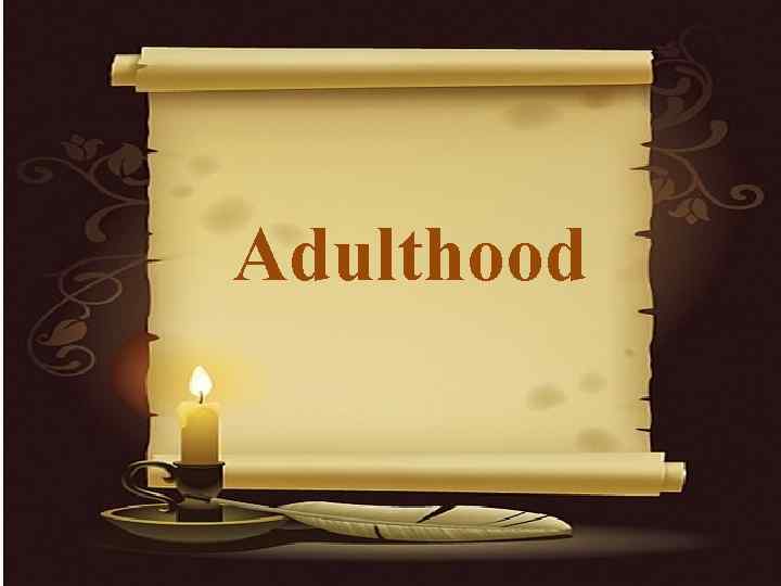 Adulthood 