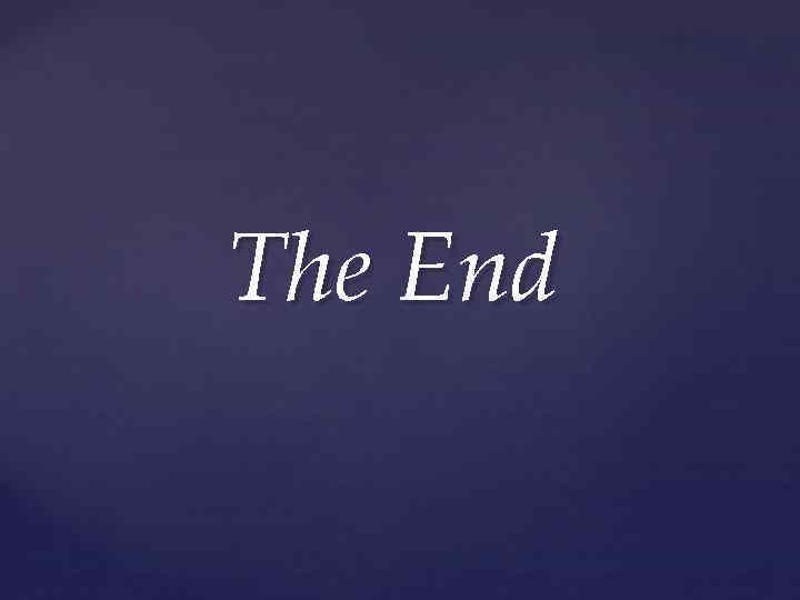 The End 