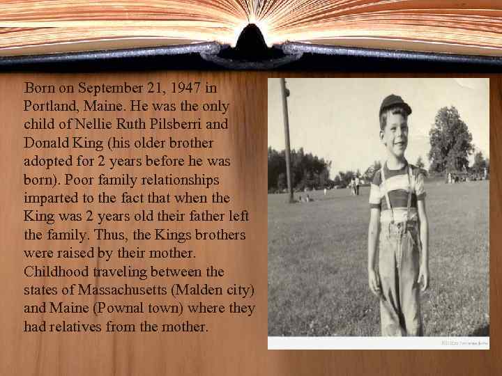 Born on September 21, 1947 in Portland, Maine. He was the only child of