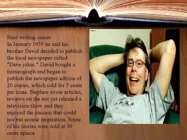 Start writing career In January 1959 he and his brother David decided to publish