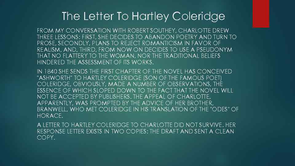 The Letter To Hartley Coleridge FROM MY CONVERSATION WITH ROBERT SOUTHEY, CHARLOTTE DREW THREE