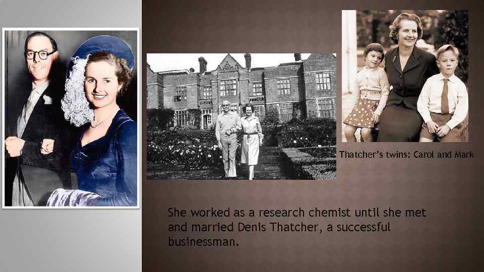 Thatcher’s twins: Carol and Mark She worked as a research chemist until she met