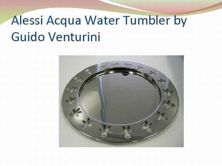 Alessi Acqua Water Tumbler by Guido Venturini 