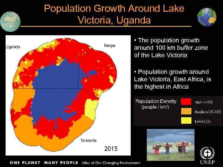 Population Growth Around Lake Victoria, Uganda • The population growth around 100 km buffer