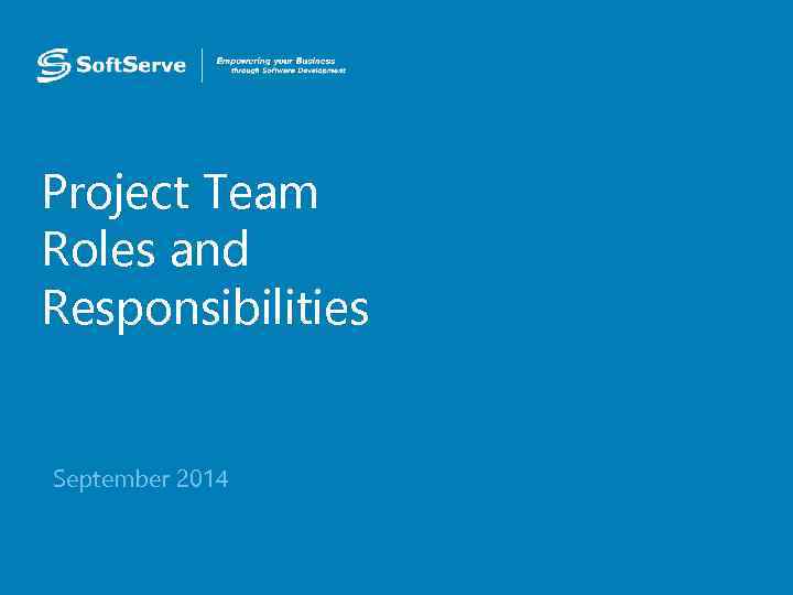 Project Team Roles and Responsibilities • September 2014 