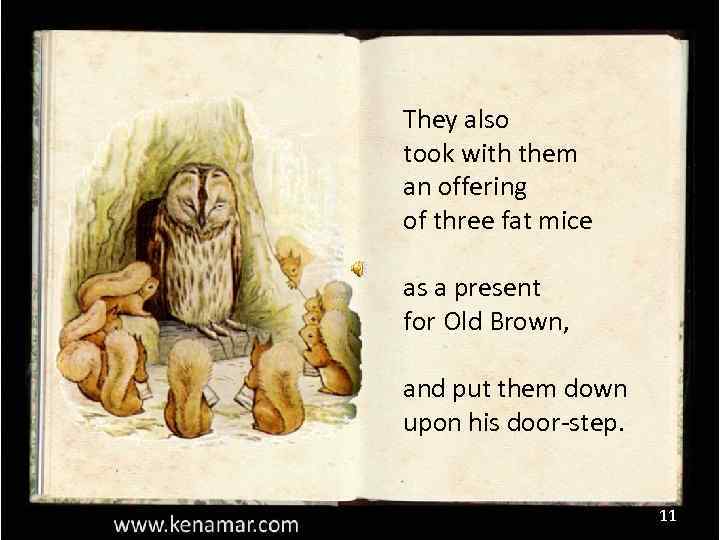 They also took with them an offering of three fat mice as a present