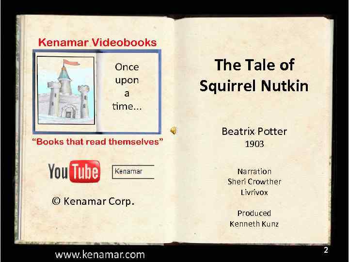 The Tale of Squirrel Nutkin Beatrix Potter 1903 © Kenamar Corp. Narration Sheri Crowther