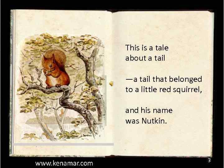 This is a tale about a tail —a tail that belonged to a little