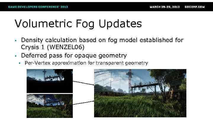 Volumetric Fog Updates Density calculation based on fog model established for Crysis 1 (WENZEL