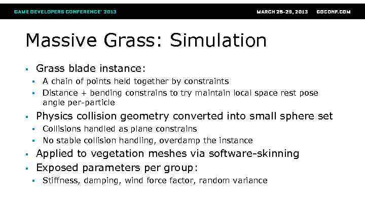 Massive Grass: Simulation Grass blade instance: § § § A chain of points held