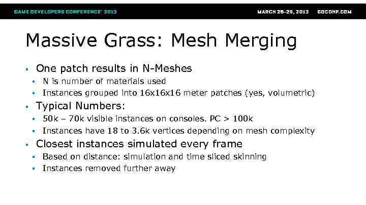 Massive Grass: Mesh Merging One patch results in N-Meshes § § § N is