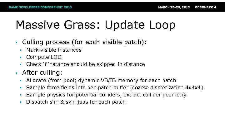 Massive Grass: Update Loop Culling process (for each visible patch): § § Mark visible