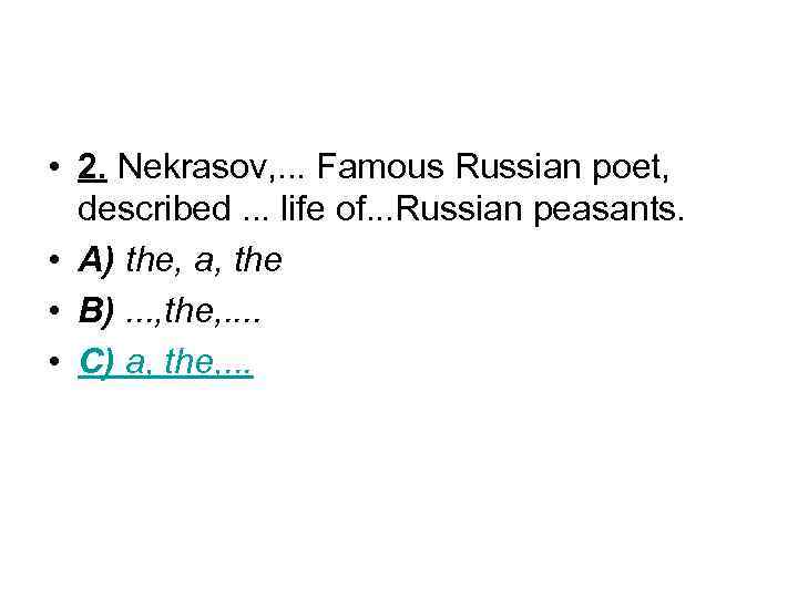  • 2. Nekrasov, . . . Famous Russian poet, described. . . life