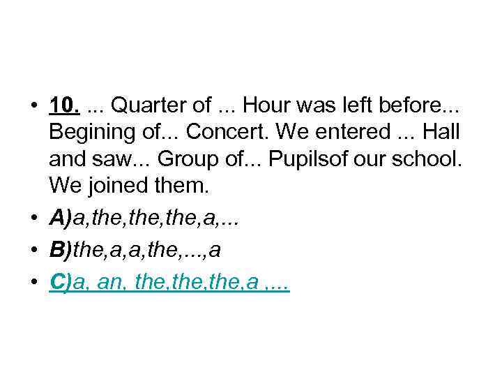  • 10. . Quarter of. . . Hour was left before. . .