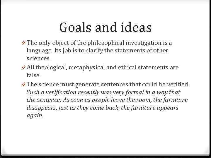 Goals and ideas 0 The only object of the philosophical investigation is a language.