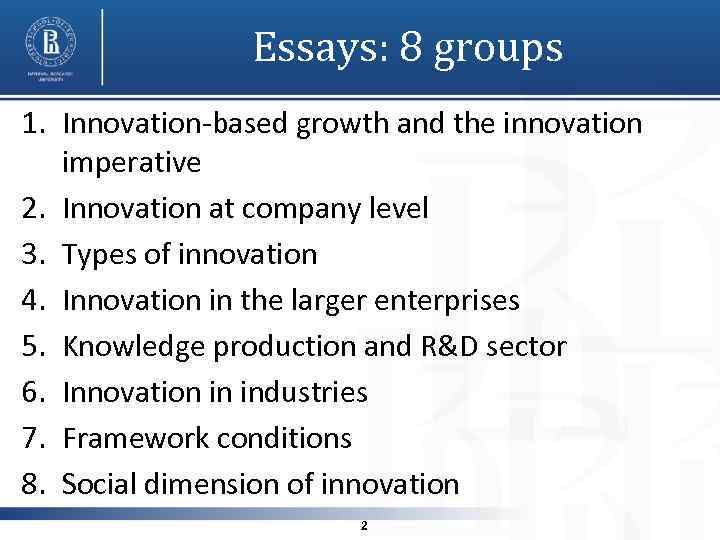 Essays: 8 groups 1. Innovation-based growth and the innovation imperative 2. Innovation at company