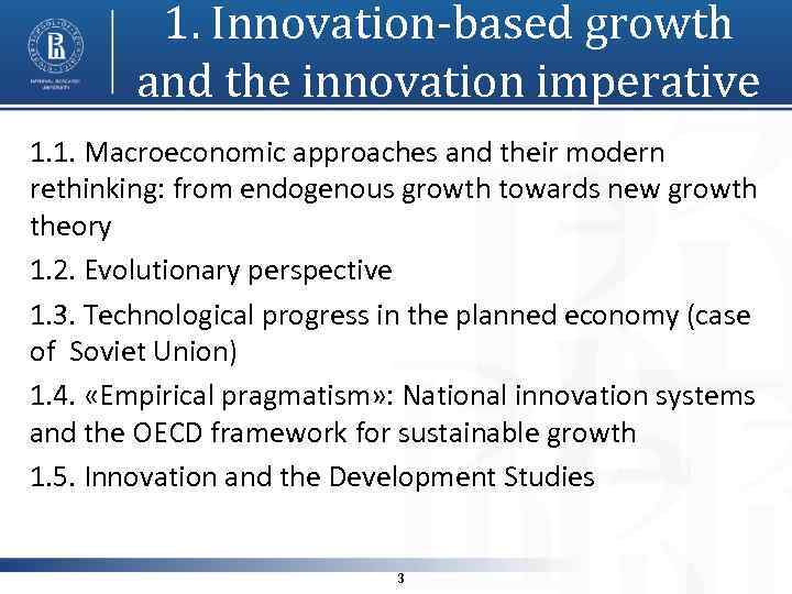 1. Innovation-based growth and the innovation imperative 1. 1. Macroeconomic approaches and their modern