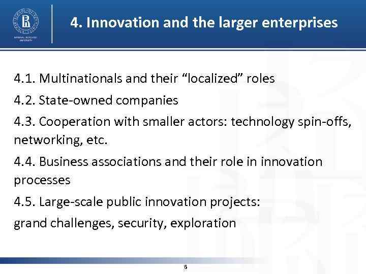 4. Innovation and the larger enterprises 4. 1. Multinationals and their “localized” roles 4.