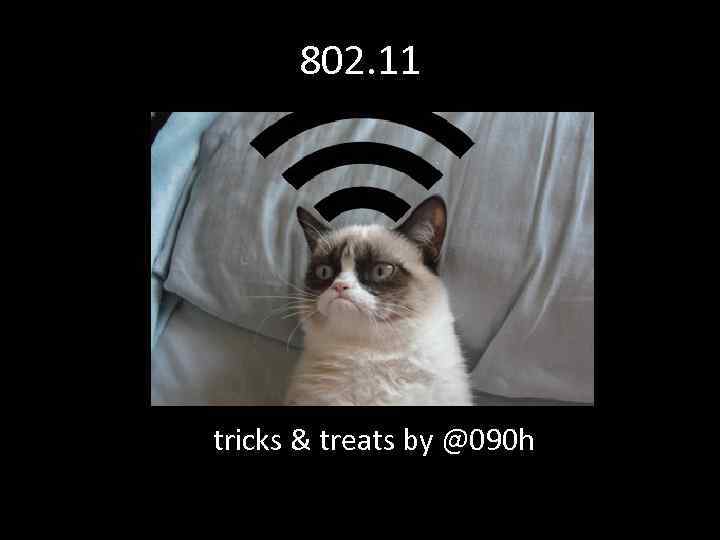 802. 11 tricks & treats by @090 h 