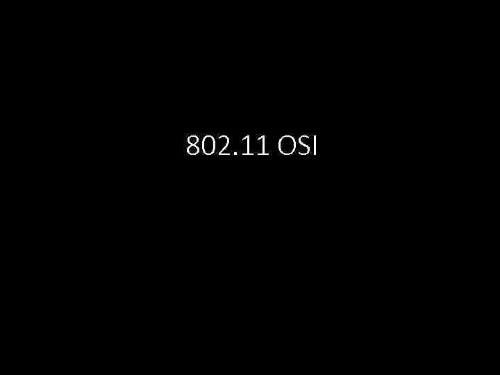 802. 11 OSI 