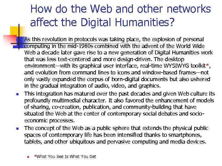 How do the Web and other networks affect the Digital Humanities? n n n