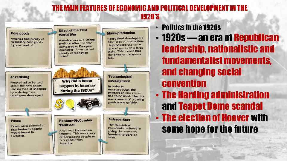 THE MAIN FEATURES OF ECONOMIC AND POLITICAL DEVELOPMENT IN THE 1920’S • Politics in