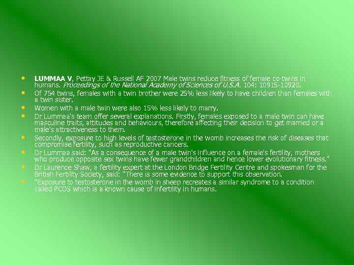  • • LUMMAA V, Pettay JE & Russell AF 2007 Male twins reduce