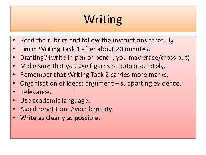 Writing • • • Read the rubrics and follow the instructions carefully. Finish Writing