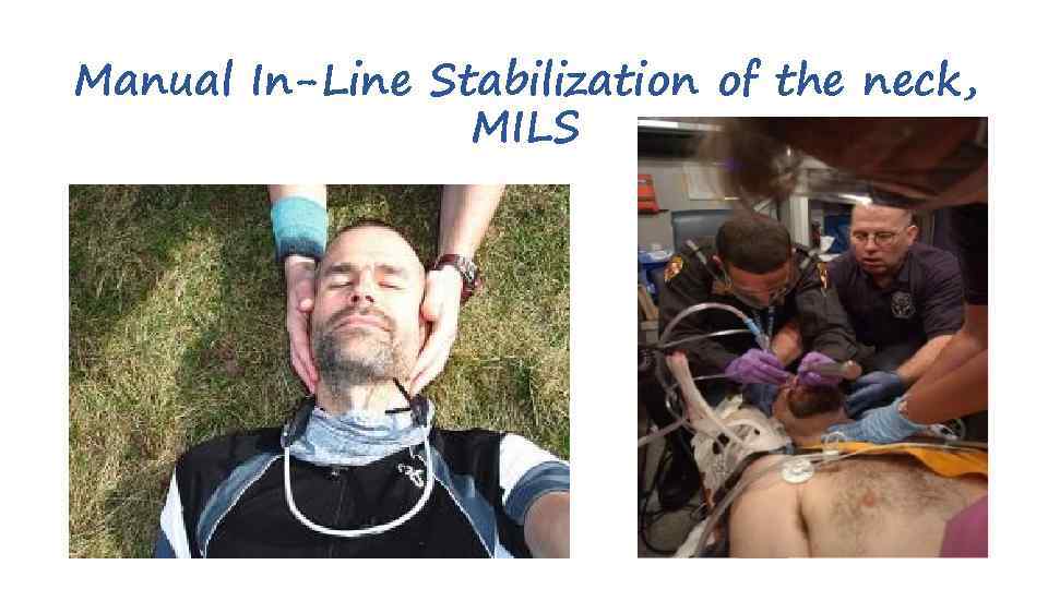 Manual In-Line Stabilization of the neck, MILS 