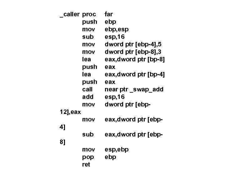 _caller proc push mov sub mov lea push call add mov 12], eax mov