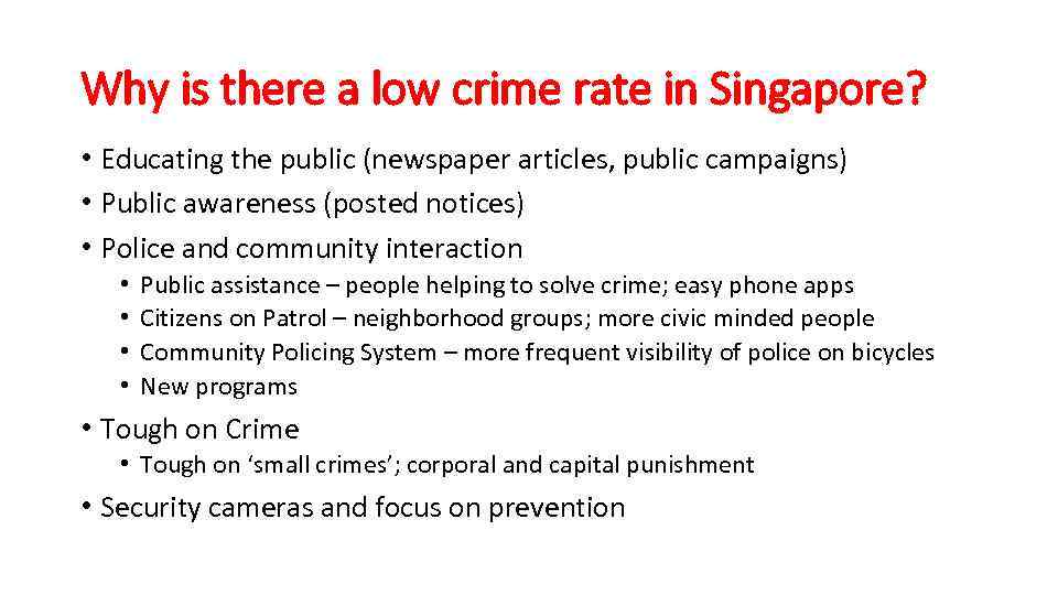 Why is there a low crime rate in Singapore? • Educating the public (newspaper