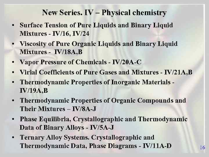 New Series. IV – Physical chemistry • Surface Tension of Pure Liquids and Binary