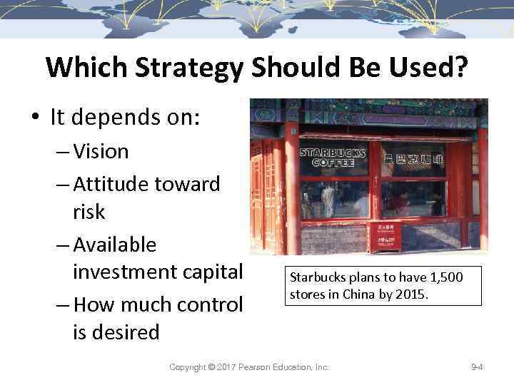 Which Strategy Should Be Used? • It depends on: – Vision – Attitude toward