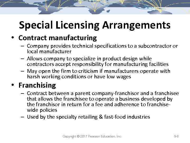 Special Licensing Arrangements • Contract manufacturing – Company provides technical specifications to a subcontractor