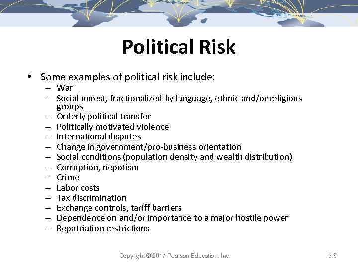 Political Risk • Some examples of political risk include: – War – Social unrest,