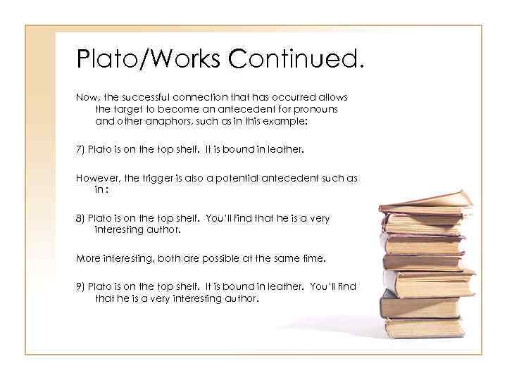 Plato/Works Continued. Now, the successful connection that has occurred allows the target to become