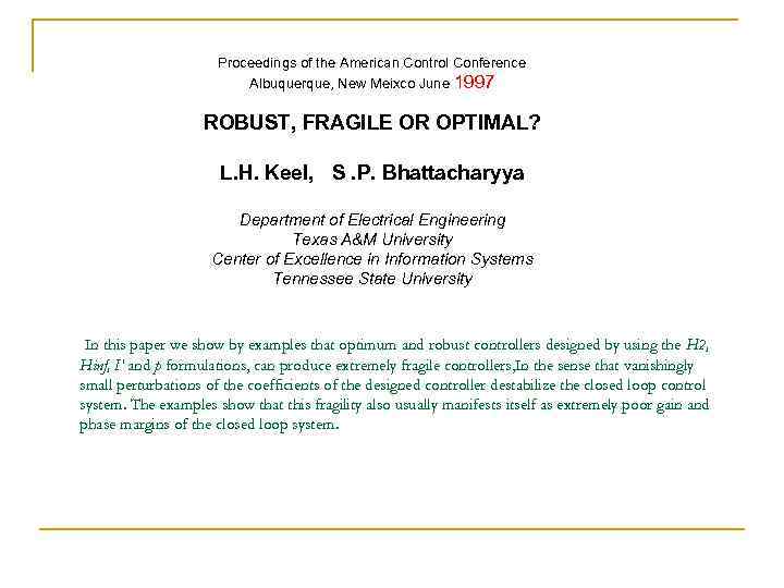 Proceedings of the American Control Conference Albuquerque, New Meixco June 1997 ROBUST, FRAGILE OR