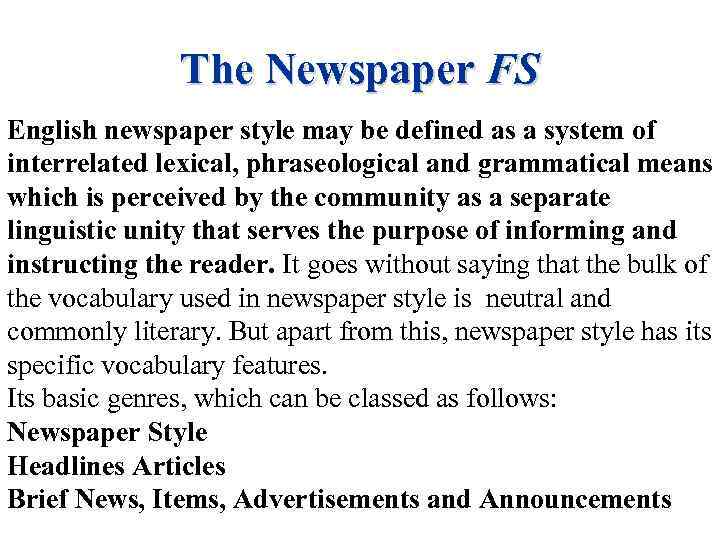 The Newspaper FS English newspaper style may bе defined as a system of interrelated