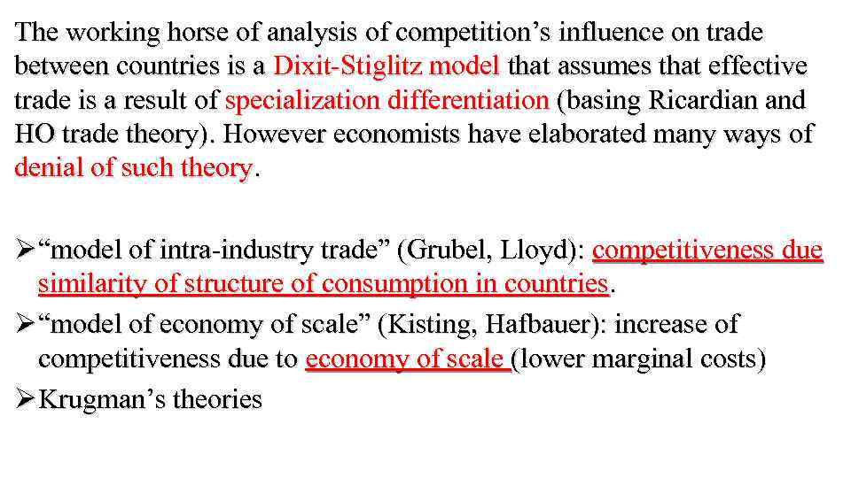 The working horse of analysis of competition’s influence on trade between countries is a