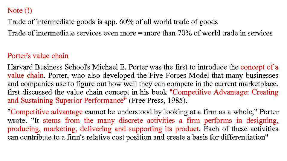 Note (!) Trade of intermediate goods is app. 60% of all world trade of