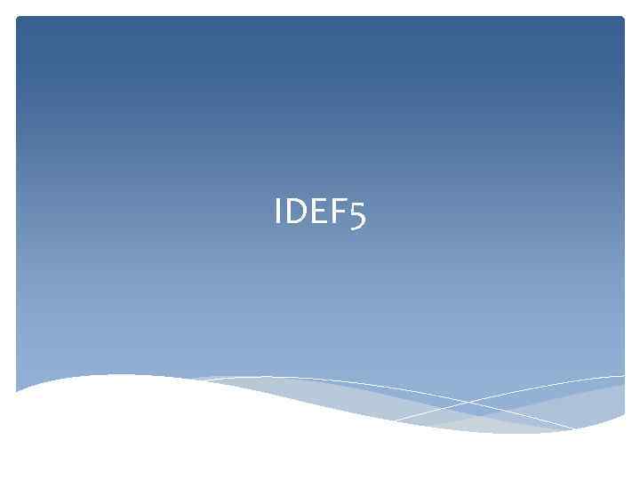 IDEF 5 