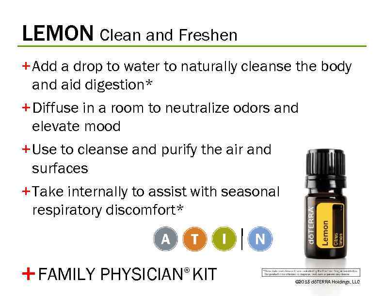LEMON Clean and Freshen + Add a drop to water to naturally cleanse the