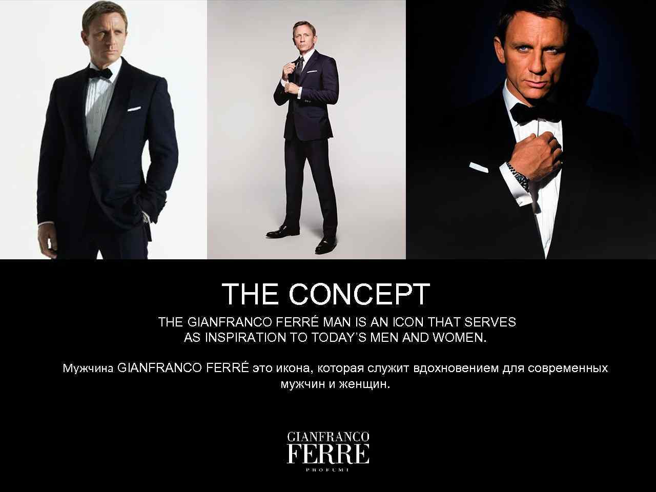 THE CONCEPT THE GIANFRANCO FERRÉ MAN IS AN ICON THAT SERVES AS INSPIRATION TO